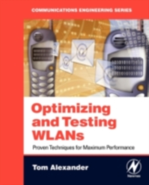 Optimizing and Testing WLANs : Proven Techniques for Maximum Performance, PDF eBook