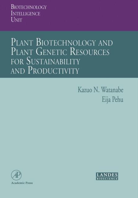 Plant Biotechnology and Plant Genetic Resources for Sustainability and Productivity, PDF eBook