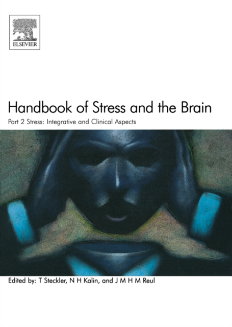 Handbook of Stress and the Brain Part 2: Stress: Integrative and Clinical Aspects, PDF eBook