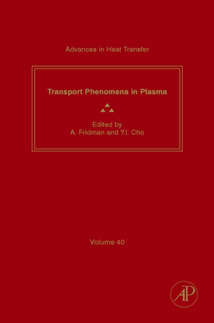 Advances in Heat Transfer : Transport Phenomena in Plasma, PDF eBook