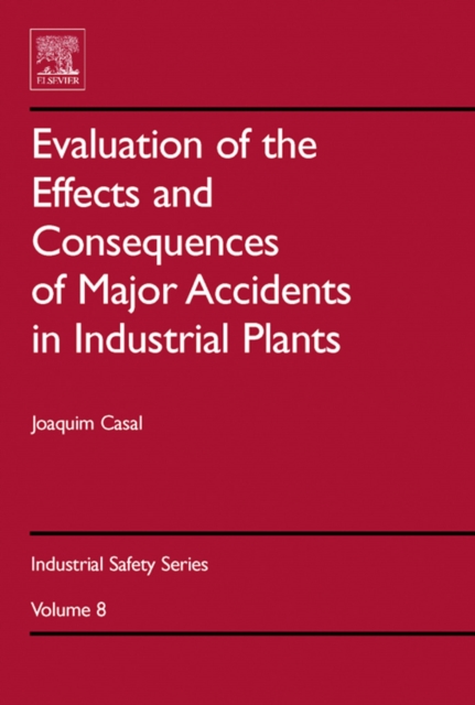 Evaluation of the Effects and Consequences of Major Accidents in Industrial Plants, PDF eBook