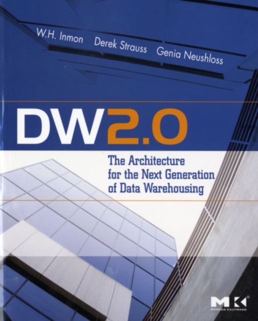 DW 2.0: The Architecture for the Next Generation of Data Warehousing, PDF eBook