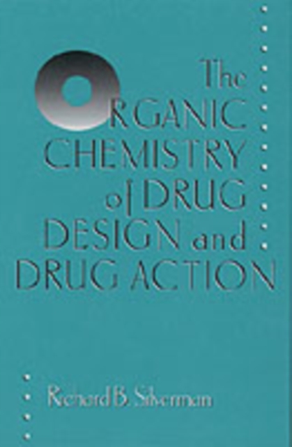 The Organic Chemistry of Drug Design and Drug Action, PDF eBook