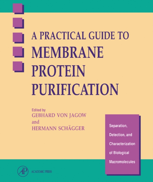 A Practical Guide to Membrane Protein Purification, PDF eBook