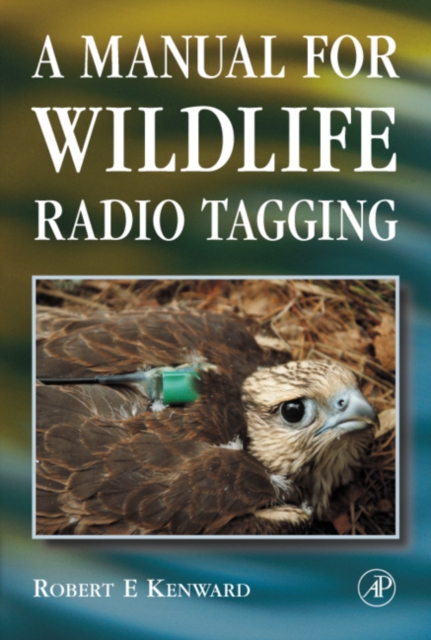 A Manual for Wildlife Radio Tagging, PDF eBook