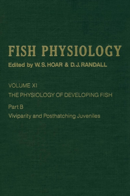 The Physiology of Developing Fish: Viviparity and Posthatching Juveniles, PDF eBook