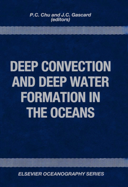 Deep Convection and Deep Water Formation in the Oceans, PDF eBook