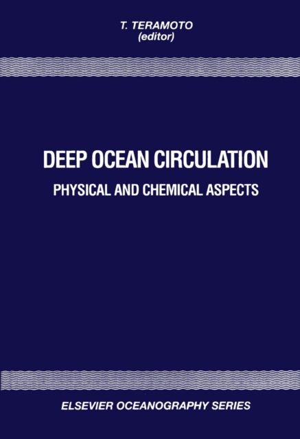 Deep Ocean Circulation : Physical and Chemical Aspects, PDF eBook