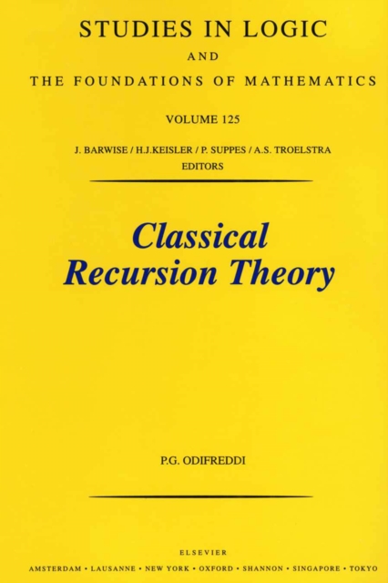 Classical Recursion Theory : The Theory of Functions and Sets of Natural Numbers, PDF eBook