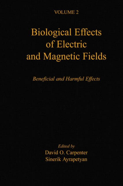 Biological Effects of Electric and Magnetic Fields : Beneficial and Harmful Effects, PDF eBook