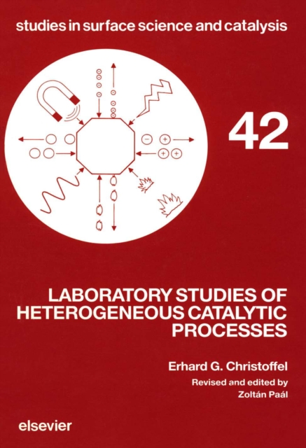 Laboratory Studies of Heterogeneous Catalytic Processes, PDF eBook