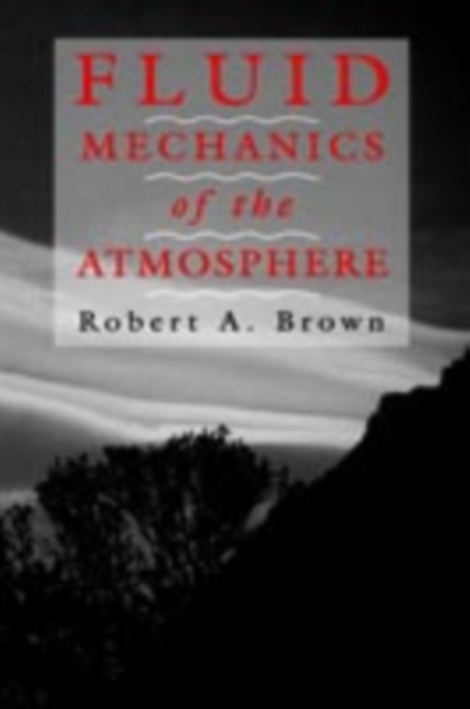 Fluid Mechanics of the Atmosphere, PDF eBook