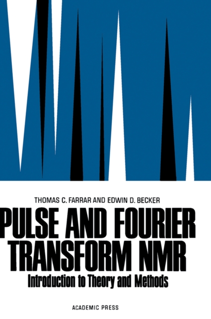 Pulse and Fourier Transform NMR : Introduction to Theory and Methods, PDF eBook