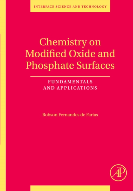 Chemistry on Modified Oxide and Phosphate Surfaces: Fundamentals and Applications, PDF eBook