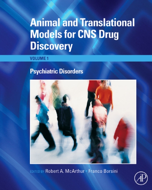 Animal and Translational Models for CNS Drug Discovery: Psychiatric Disorders, PDF eBook