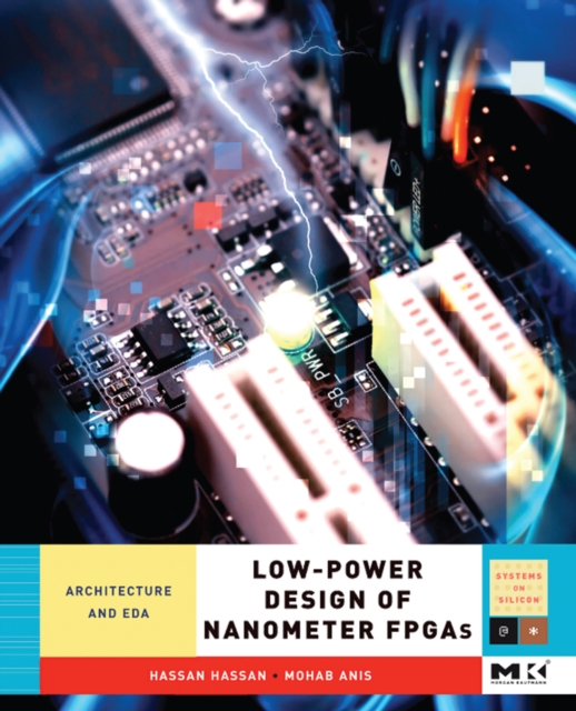 Low-Power Design of Nanometer FPGAs : Architecture and EDA, PDF eBook