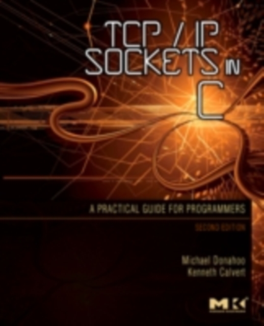 TCP/IP Sockets in C : Practical Guide for Programmers, PDF eBook