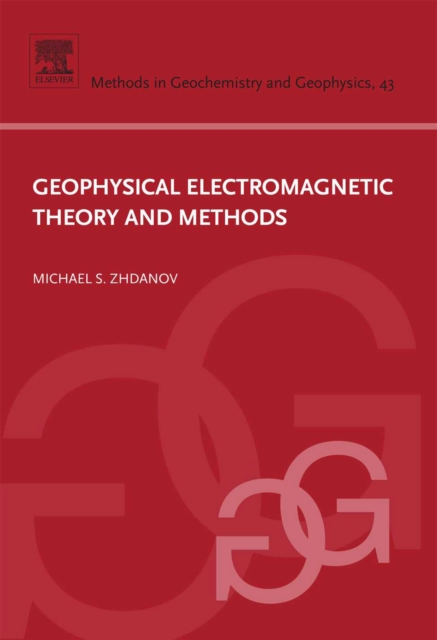 Geophysical Electromagnetic Theory and Methods, PDF eBook