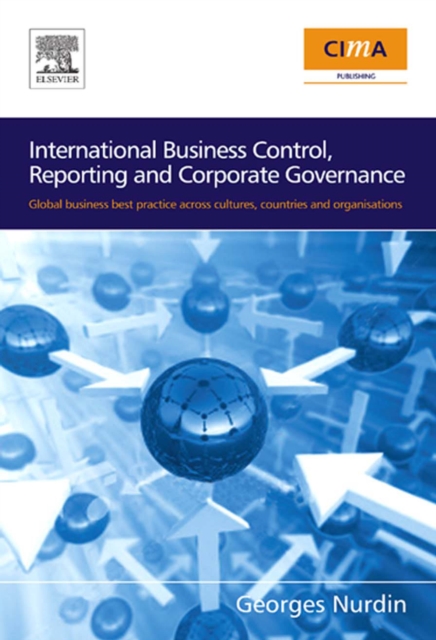 International Business Control, Reporting and Corporate Governance : Global business best practice across cultures, countries and organisations, PDF eBook