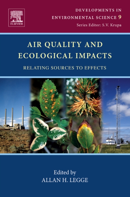 Air Quality and Ecological Impacts : Relating Sources to Effects Volume 9, Hardback Book