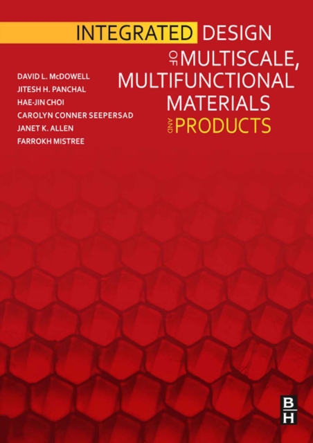 Integrated Design of Multiscale, Multifunctional Materials and Products, PDF eBook
