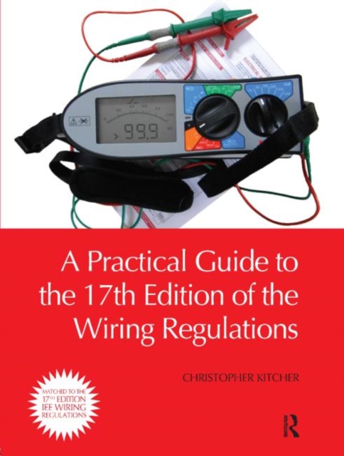 A Practical Guide to the of the Wiring Regulations, Paperback / softback Book