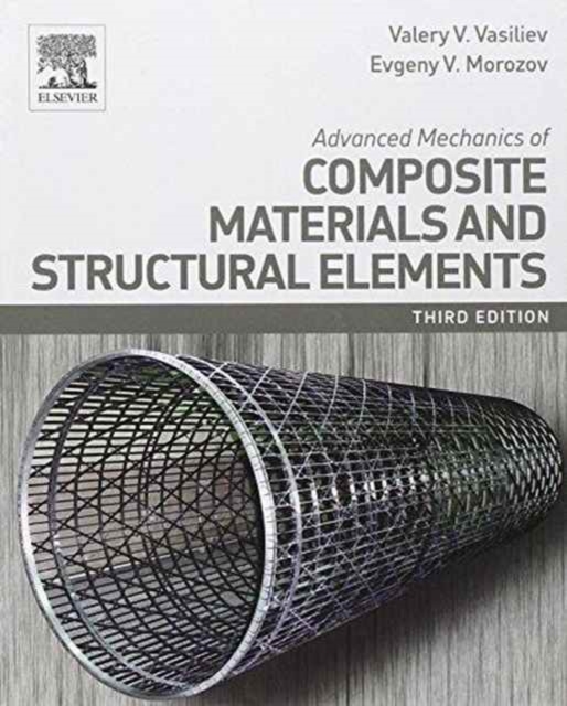Advanced Mechanics of Composite Materials and Structural Elements, Hardback Book