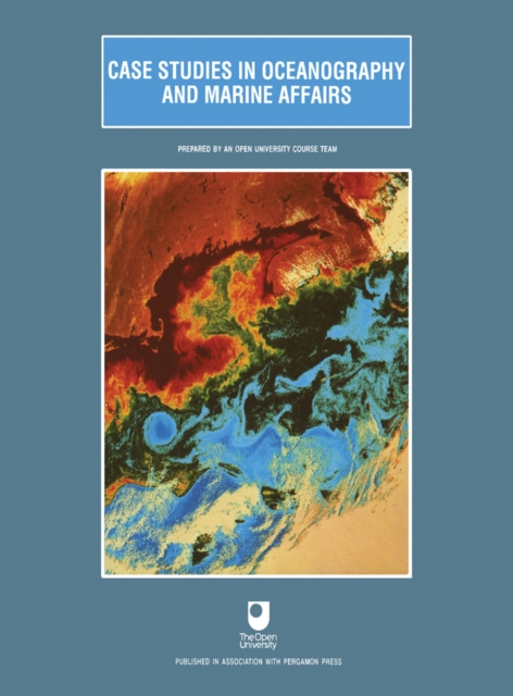 Case Studies in Oceanography and Marine Affairs : Prepared by an Open University Course Team, PDF eBook