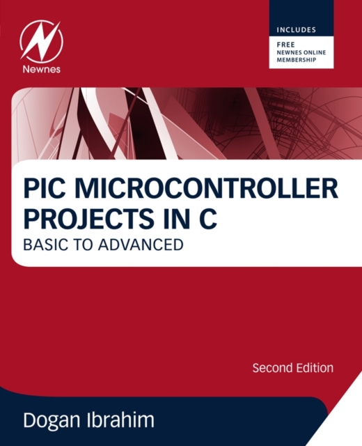 PIC Microcontroller Projects in C : Basic to Advanced, Paperback / softback Book