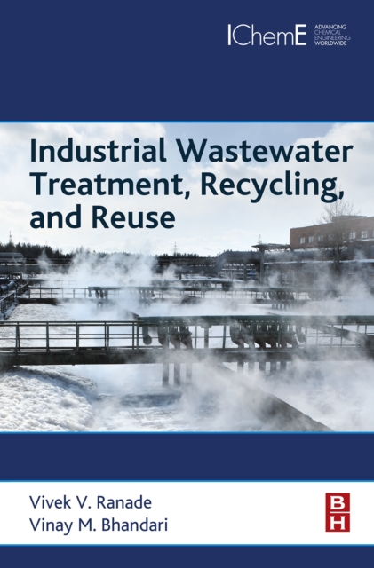 Industrial Wastewater Treatment, Recycling and Reuse, Hardback Book