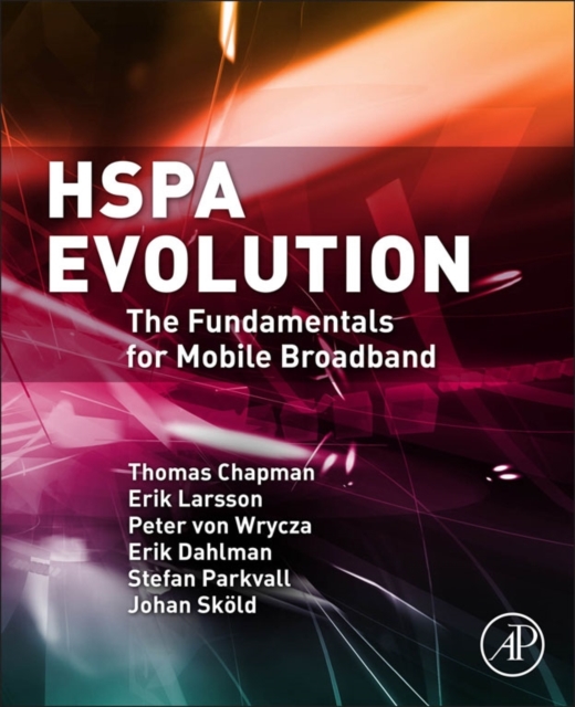 HSPA Evolution : The Fundamentals for Mobile Broadband, Hardback Book