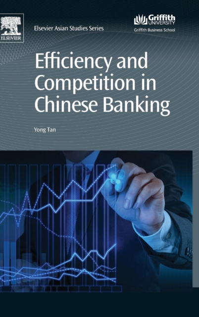 Efficiency and Competition in Chinese Banking, Hardback Book