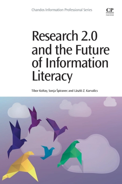 Research 2.0 and the Future of Information Literacy, Paperback / softback Book