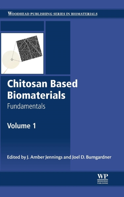 Chitosan Based Biomaterials Volume 1 : Fundamentals, Hardback Book