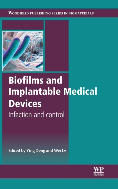 Biofilms and Implantable Medical Devices : Infection and Control, Hardback Book