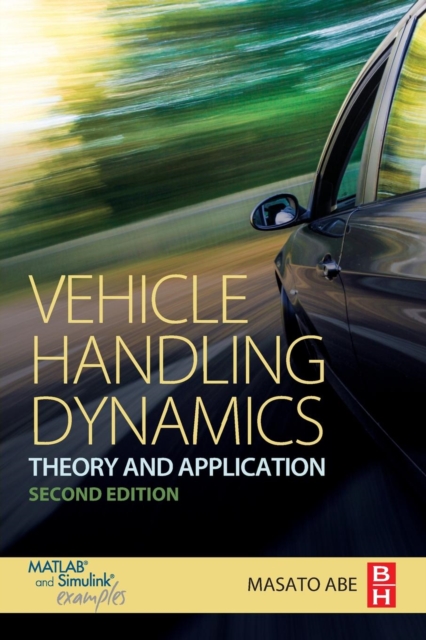 Vehicle Handling Dynamics : Theory and Application, Paperback / softback Book