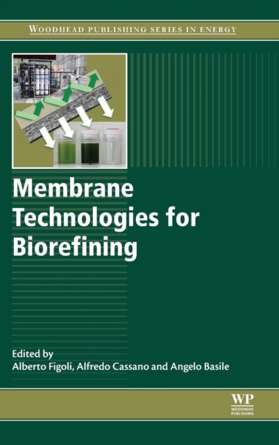 Membrane Technologies for Biorefining, Hardback Book