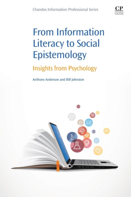 From Information Literacy to Social Epistemology : Insights from Psychology, Paperback / softback Book