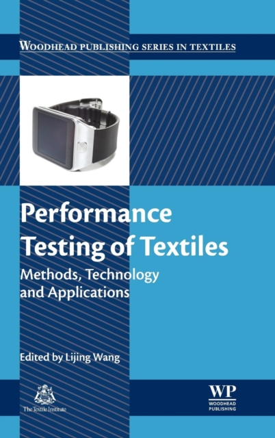 Performance Testing of Textiles : Methods, Technology and Applications, Hardback Book