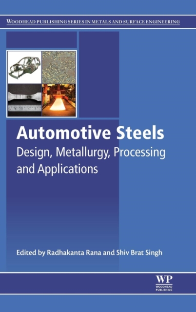 Automotive Steels : Design, Metallurgy, Processing and Applications, Hardback Book