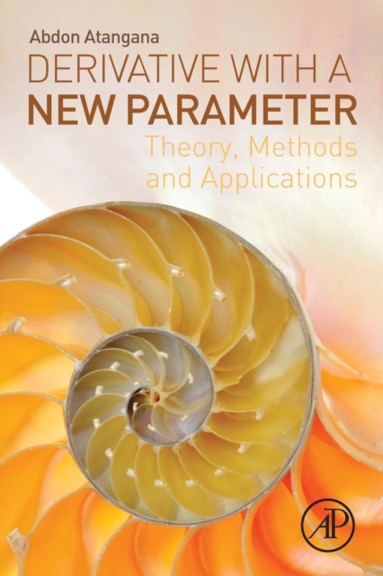 Derivative with a New Parameter : Theory, Methods and Applications, Paperback / softback Book