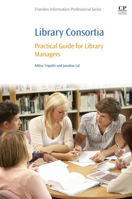 Library Consortia : Practical Guide for Library Managers, Paperback / softback Book