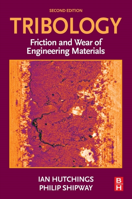 Tribology : Friction and Wear of Engineering Materials, Paperback / softback Book