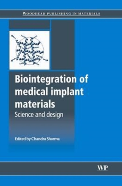 Biointegration of Medical Implant Materials : Science and Design, Paperback / softback Book
