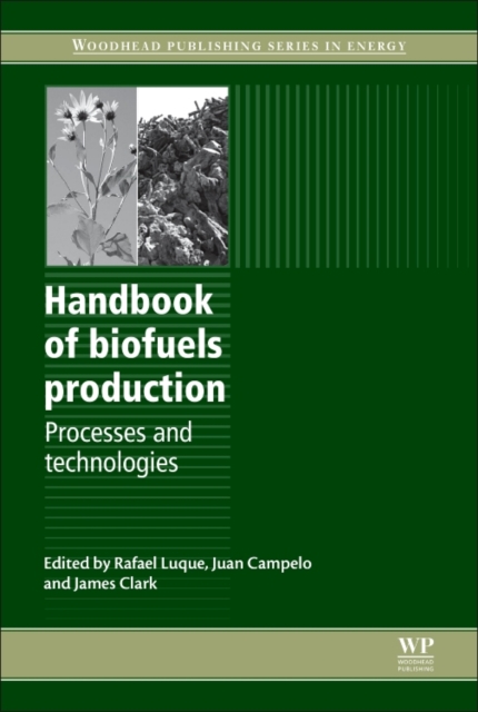 Handbook of Biofuels Production : Processes and Technologies, Paperback / softback Book