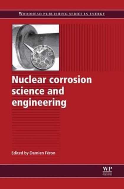 Nuclear Corrosion Science and Engineering, Paperback / softback Book