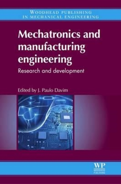 Mechatronics and Manufacturing Engineering : Research and Development, Paperback / softback Book