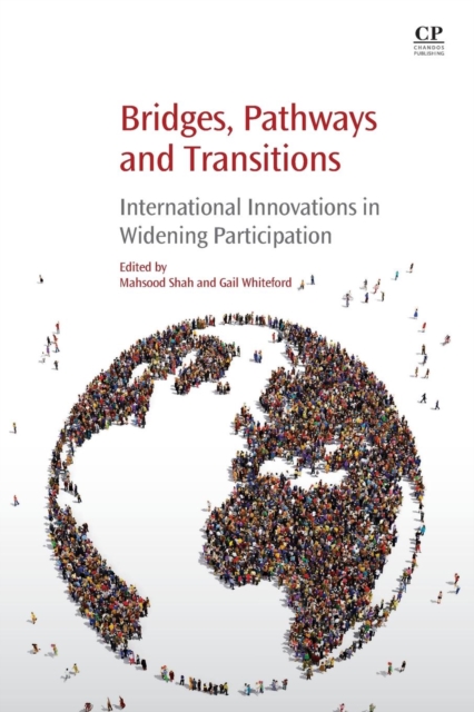 Bridges, Pathways and Transitions : International Innovations in Widening Participation, Paperback / softback Book