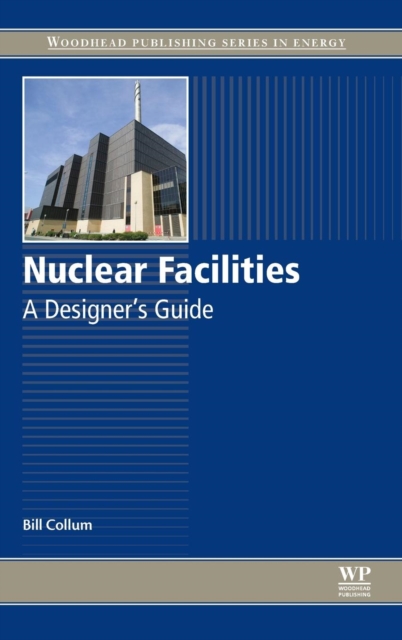 Nuclear Facilities : A Designer's Guide, Hardback Book