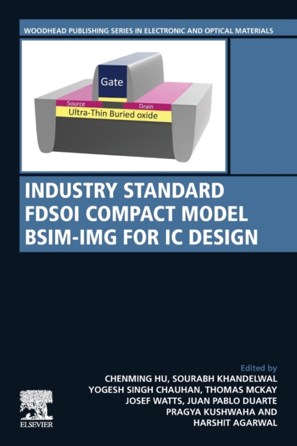 Industry Standard FDSOI Compact Model BSIM-IMG for IC Design, Paperback / softback Book
